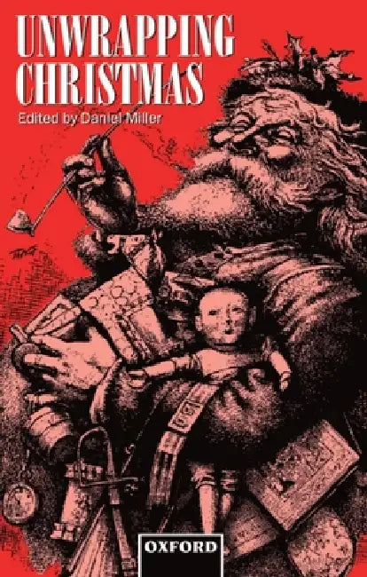 Unwrapping Christmas by Daniel E. Miller, Miller