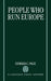 Peop[le Who Run Europe by Edward C. Page