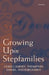 Growing Up in Stepfamilies by Barnes Gorell, Gill Gorell Barnes