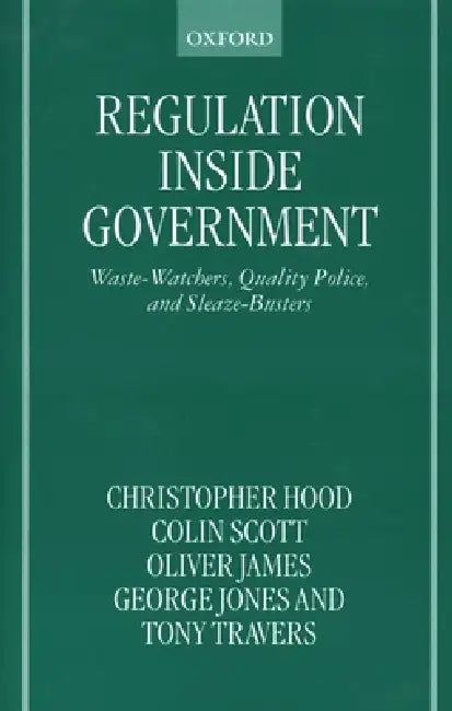 Regulation Inside Government by Christopher Hood, Susan Hood, Bernard Scott