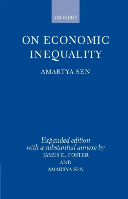 On Economic Inequality by Amartya K. Sen, James E. Foster, James E. Foster