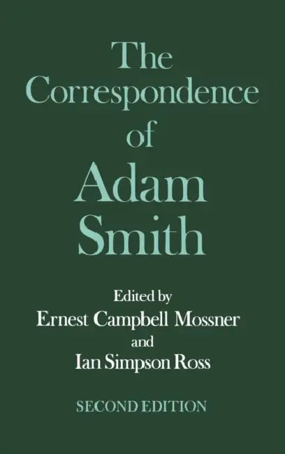 The Correspondence of Adam Smith by Ali Smith, Adam Smith, Ian S. Moss