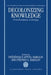 Decolonizing Knowledge: From Development to Dialogue by Marglin Apffel-Marglin, World Institute for Development Economic, Stephen a. Marglin