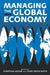 Managing the Global Economy by Smith Michie, Jonathan Michie, James G. Smith