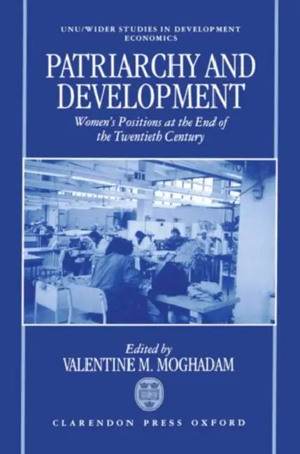 Patriarchy and Development by Valentine M. Maghadam, Valentine M. Moghadam, Moghadam