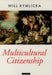 Multicult Citizenship Opt: Ncs P by Kymlicka