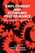 Employment and Economic Performance: Jobs, Inflation, and Growth by Jonathan Michie, John Grieve Smith