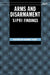 Arms and Disarmament: SIPRI Findings by Rosalind Kerven