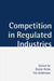 Competition in Regulated Industries by Helm, Dieter Helm, Tim Jenkinson