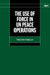 The Use of Force in Un Peace Operations by Trevor Findlay