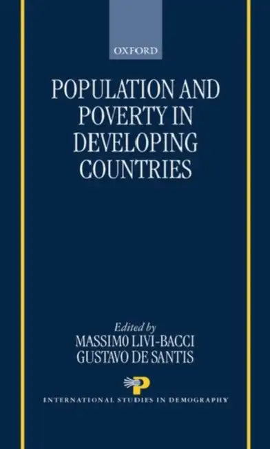 Population and Poverty in the Developing World by Massimo Livi Bacci, Gustavo de Santis