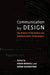 Communication by Design: The Politics of Information and Communication Technologies by Robin Mansell, Roger Silverstone, Mansell