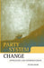 Party System Change: Approaches and Interpretations by Peter Mair