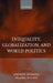 Inequality, Globalization, and World Politics by Andrew Hurrell, Ngaire Woods