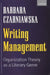 Writing Management: Organization Theory as a Literary Genre by Barbara Czarniawska
