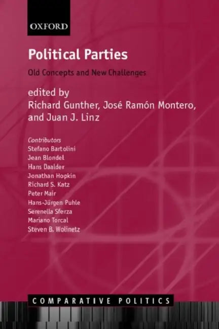 Political Parties: Old Concepts and New Challenges by Richard Gunther, Jose Ramon Montero, Juan J. Linz