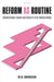 Reform as Routine: Organizational Change and Stability in the Modern World by Nils Brunsson