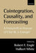 Cointegration, Causality, and Forecasting: A Festschrift in Honour of Clive W.J. Granger by Robert F. Engle, Halbert White