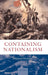 Containing Nationalism by Alan (University of Nottingham) Aldridge
