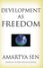 Development as Freedom by Amartya, FBA (Master, Master, Trinity College, Cambridge) Sen