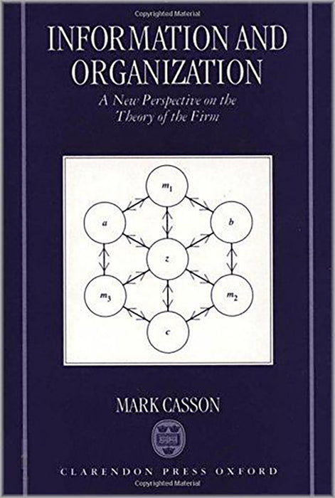 Information And Organization : A New Perspective on the Theory of the Firm