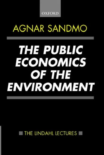 The Public Economics of the Environment by Agnar Sandmo