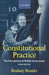 Constitutional Practice: The Foundations of British Government by Rodney Brazier
