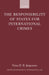 The Responsibility of States for International Crimes by Nina H. B. Jorgensen, Nina H. B. J?rgensen