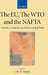 The Eu, the Wto and the NAFTA: Towards a Common Law of International Trade? by Joseph Weiler, Academy of European Law