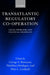 Transatlantic Regulatory Co-Operation: Legal Problems and Political Prospects by George A. Bermann, Matthias Auteur Herdegen, Peter Lindseth