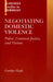 Negotiating Domestic Violence: Police, Criminal Justice and Victims by Carolyn Hoyle