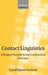 Contact Linguistics: Bilingual Encounters and Grammatical Outcomes by Andrew Root