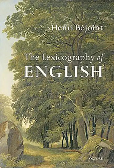 The Lexicography Of English by Bejoint, .