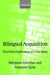 Bilingual Acquisition: Theoretical Implications of a Case Study by Margaret Deuchar, Suzanne Quay