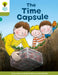 Oxford Reading Tree Biff, Chip and Kipper Stories Decode and Develop: Level 7: The Time Capsule by Roderick Hunt