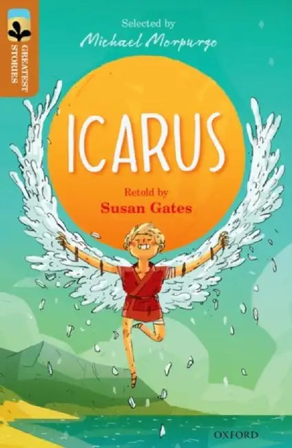 Oxford Reading Tree TreeTops Greatest Stories: Oxford Level 8: Icarus by Susan Gates