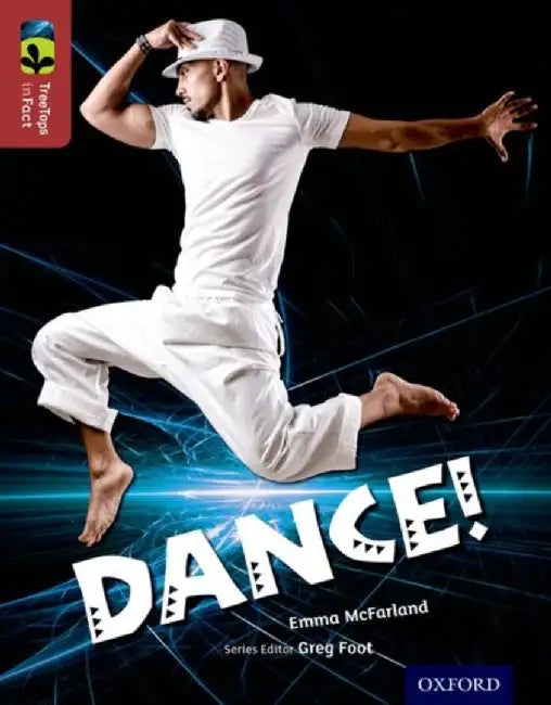 Oxford Reading Tree TreeTops inFact: Level 15: Dance! by Emma McFarland