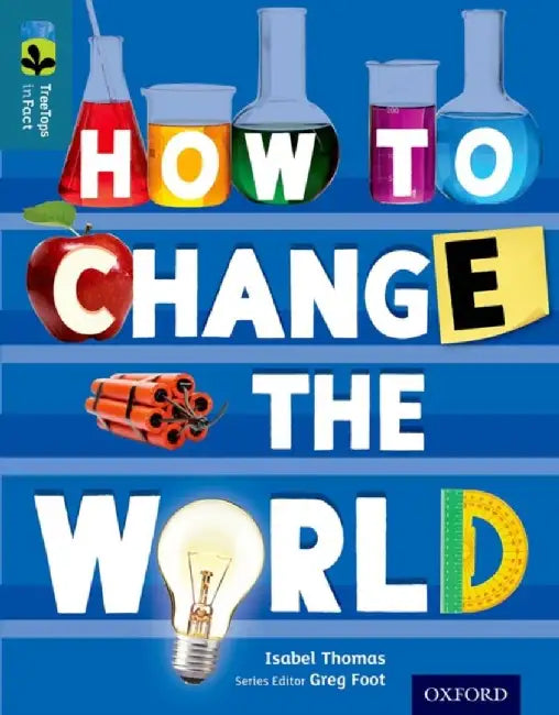 Oxford Reading Tree TreeTops inFact: Level 19: How To Change the World by Isabel Thomas