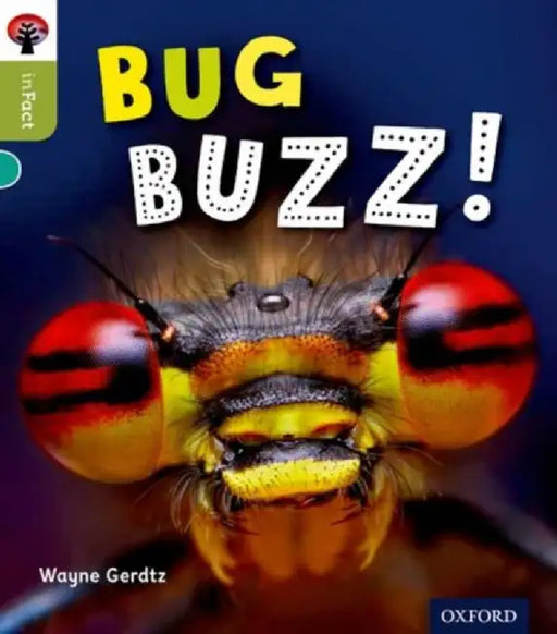 Oxford Reading Tree inFact: Level 7: Bug Buzz! by Wayne Gerdtz