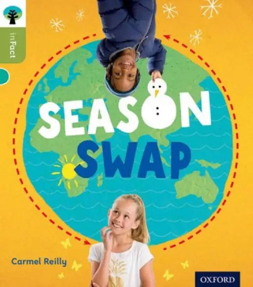 Oxford Reading Tree inFact: Level 7: Season Swap by Carmel Reilly