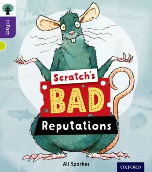 Oxford Reading Tree inFact: Level 11: Scratch's Bad Reputations by Ali Sparkes