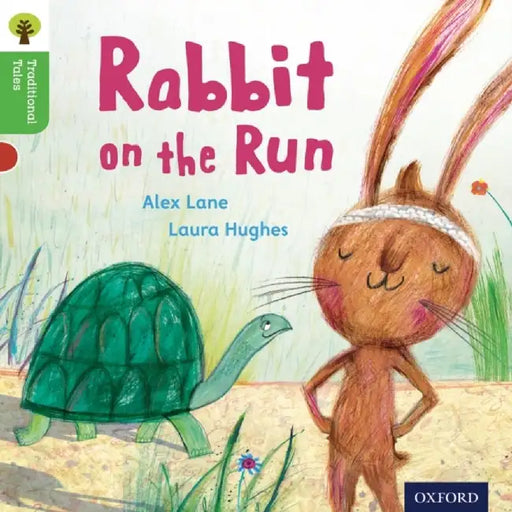 Oxford Reading Tree Traditional Tales: Level 2: Rabbit On the Run by Alex Lane