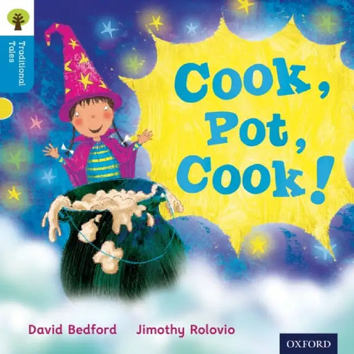 Oxford Reading Tree Traditional Tales: Level 3: Cook, Pot, Cook! by David Bedford