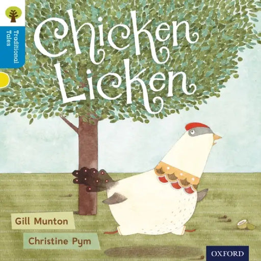 Oxford Reading Tree Traditional Tales: Level 3: Chicken Licken by Gill Munton