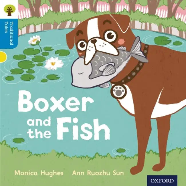 Oxford Reading Tree Traditional Tales: Level 3: Boxer and the Fish by Monica Hughes