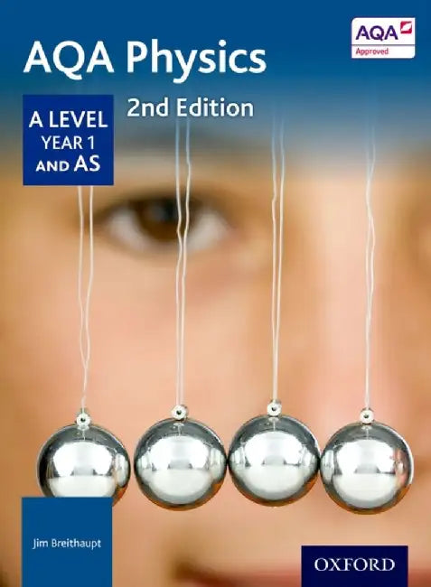AQA Physics: A Level Year 1 and AS by Jim Breithaupt