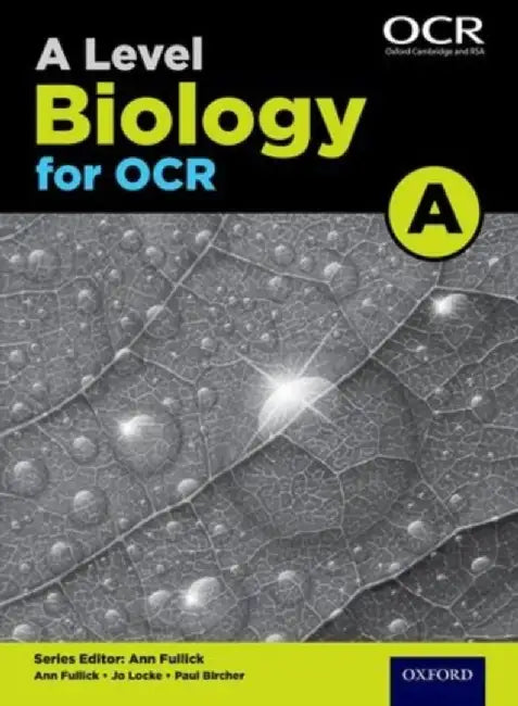 A Level Biology for OCR A Student Book by Ann Fullick