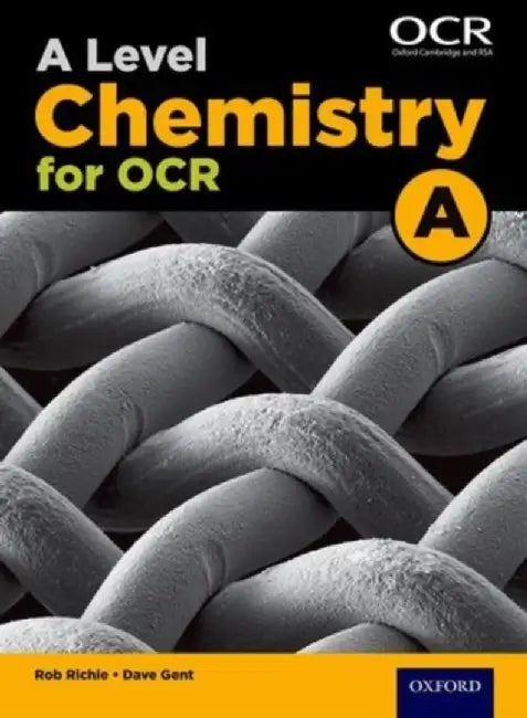 A Level Chemistry for OCR A Student Book by Rob Ritchie