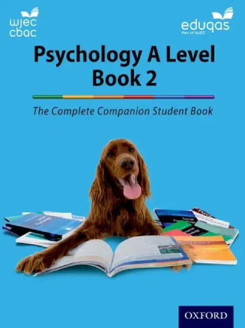 The Complete Companions for WJEC and Eduqas Year 2 A Level Psychology Student Book by Cara Flanagan