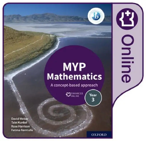 MYP Mathematics Year 3: A Concept-Based Approach; Accessible through December 31st 2028 by Oxford University Press (COR)